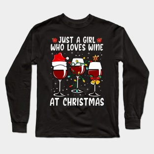 Just A Girl Who Loves Wine At Christmas Long Sleeve T-Shirt